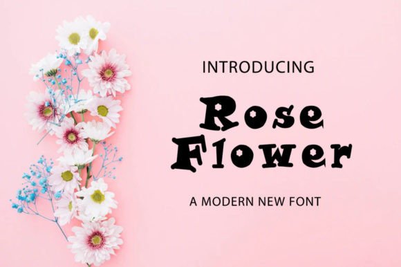 Font Choice That Speaks Volumes: Rose Flower in Action
