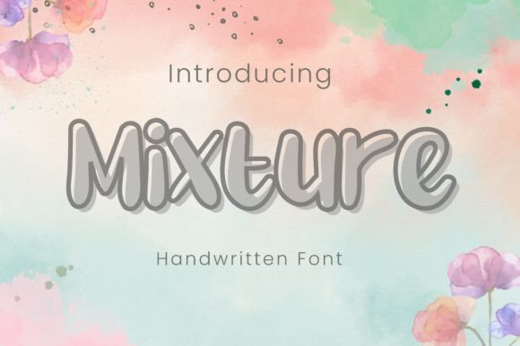 Mixture: A Sweet Handwritten Font for Digital Branding