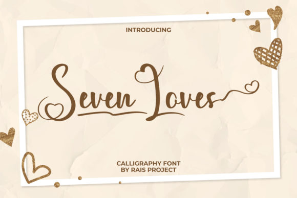 Seven Loves: The Font That Elevates Your Campaigns
