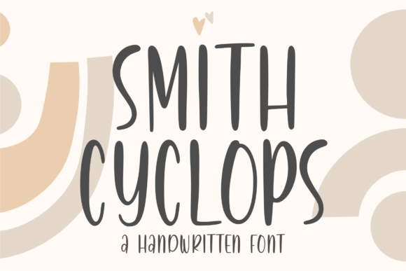 Smith Cyclops: A Handwritten Font That Sells Your Craft